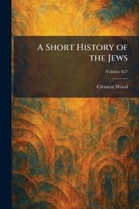 Enlarge image Cover: A Short History of the Jews - Creative Media Partners, LLC