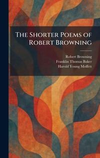 Enlarge image Cover: The Shorter Poems of Robert Browning - Creative Media Partners, LLC