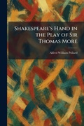 Cover: Shakespeare's Hand in the Play of Sir Thomas More - Creative Media Partners, LLC