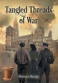 Cover: Tangled Threads of War - FriesenPress