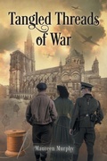 Cover: Tangled Threads of War - FriesenPress