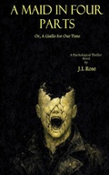 Cover: A Maid in Four Parts; Or, A Giallo for Our Time - J.L Rose Publishing