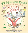 Cover: Peas on Your Knees: A Life in the Poems of Michael Rosen - Walker Books Ltd