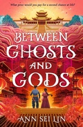 Cover: Between Ghosts and Gods - Walker Books Ltd