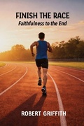 Cover: Finish the Race - GRACE AND TRUTH PUBLISHING