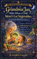 Cover: Grandma Jax Helps When a Child Won't Eat Their Vegetables - Mindlayers