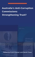 Cover: Australia's Anti-Corruption Bodies - Connor Court Publishing Pty Ltd