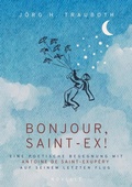 Cover: Bonjour, Saint-Ex! - tredition GmbH