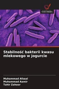 Cover: Stabilnosc bakterii kwasu mlekowego w jogurcie - Wydawnictwo Nasza Wiedza