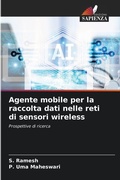Cover: Agente mobile per la raccolta dati nelle reti di sensori wireless - Edizioni Sapienza