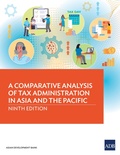 Cover: A Comparative Analysis of Tax Administration in Asia and the Pacific: Ninth Edition - Asian Development Bank