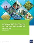 Cover: Advancing the Green Economy Transition in ASEAN - Asian Development Bank