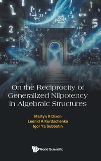Enlarge image Cover: On The Reciprocity Of Generalized Nilpotency In Algebraic Structures - World Scientific Publishing Co Pte Ltd