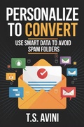 Cover: Personalize to Convert - T.S. AVINI