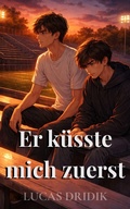 Cover: Er k&uuml;sste mich zuerst - Lucas Dridik