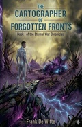 Cover: The Cartographer of Forgotten Fronts (Book I) - Frank De Witte