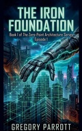 Cover: The Iron Foundation - Mr Parrott