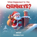 Cover: What Happened To The CHIMNEYS? - Donna Lee