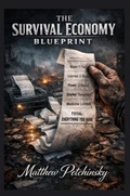 Cover: The Survival Economy Blueprint - Apophis Enterprises LLC