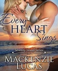 Cover: Every Heart Sings (Serenity Island Series, #1) - Mackenzie Lucas