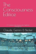 Cover: The Consciousness Edifice - Becker Companies