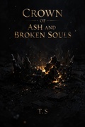 Cover: Crown of Ash and Broken Souls - T.S