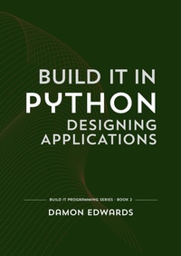 Enlarge image Cover: Build It in Python: Designing Applications (Build It Programming, #2) - PiBO worx