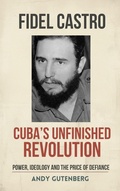 Cover: Fidel Castro: Cuba's Unfinished Revolution - Eastern Editors