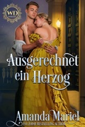 Cover: Ausgerechnet ein Herzog (Regency Herzen in Flammen, #7) - Brook Ridge Press