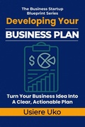 Cover: Developing Your Business Plan - Developing Your Business Plan