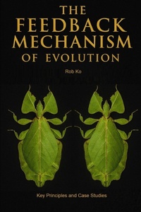Enlarge image Cover: The Feedback Mechanism of Evolution - The Feedback Mechanism of Evolution