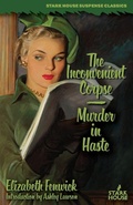 Cover: The Inconvenient Corpse/Murder in Haste - Stark House Press