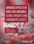 Cover: Adverse Effects of SARS-CoV Vaccines: Global Insights and Thrombotic Events - Bentham Science Publishers Singapore Pte. Ltd.