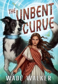 Enlarge image Cover: The Unbent Curve - Wade Walker
