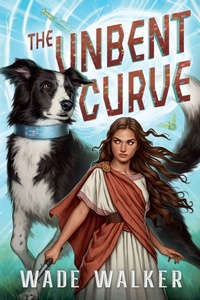 Enlarge image Cover: The Unbent Curve - Wade Walker