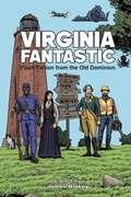Cover: Virginia Fantastic - Whitaker Lyon Press
