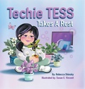 Cover: Techie Tess Takes a Rest - Rebecca Shinsky