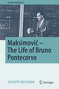 Cover: Maksimovic - The Life of Bruno Pontecorvo - Springer