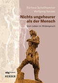Cover: Nichts ungeheurer als der Mensch - wbg Academic in Herder