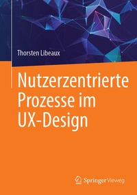 Enlarge image Cover: Nutzerzentrierte Prozesse im UX-Design - Springer Vieweg