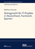 Cover: Vertragsrecht f&uuml;r IT-Projekte in Deutschland, Frankreich, Spanien - Fachmedien Recht und Wirtschaft