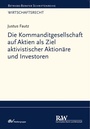 Cover: Die Kommanditgesellschaft auf Aktien als Ziel aktivistischer Aktionäre und Investoren - Fachmedien Recht und Wirtschaft