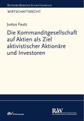 Cover: Die Kommanditgesellschaft auf Aktien als Ziel aktivistischer Aktion&auml;re und Investoren - Fachmedien Recht und Wirtschaft