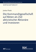 Cover: Die Kommanditgesellschaft auf Aktien als Ziel aktivistischer Aktion&auml;re und Investoren - Fachmedien Recht und Wirtschaft