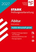Cover: STARK Politik-Wirtschaft gA/eA - Abitur 2027 Niedersachsen - Pr&uuml;fungsvorbereitung - Stark Verlag