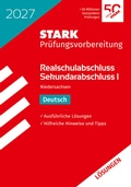 Cover: STARK L&ouml;sungen zu Deutsch - Realschulabschluss 2027 Niedersachsen - Pr&uuml;fungsvorbereitung - Stark Verlag