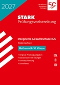 Cover: STARK Mathematik 10. Klasse - Integrierte Gesamtschule (IGS) 2027 Niedersachsen - Pr&uuml;fungsvorbereitung - Stark Verlag