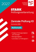 Cover: STARK Mathematik 10. Klasse - Zentrale Pr&uuml;fung (ZP10) Gymnasium 2027 NRW - Pr&uuml;fungsvorbereitung - Stark Verlag