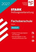 Cover: STARK Deutsch - Abschlusspr&uuml;fung FOS 2027 Hessen - Pr&uuml;fungsvorbereitung - Stark Verlag