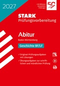 Cover: STARK Geschichte - Abitur 2027 BW - Pr&uuml;fungsvorbereitung - Stark Verlag